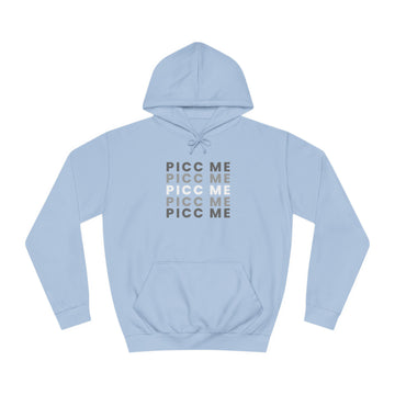 PICC ME PICC ME, Vascular Access Nurse, PICC RN unisex hoodie