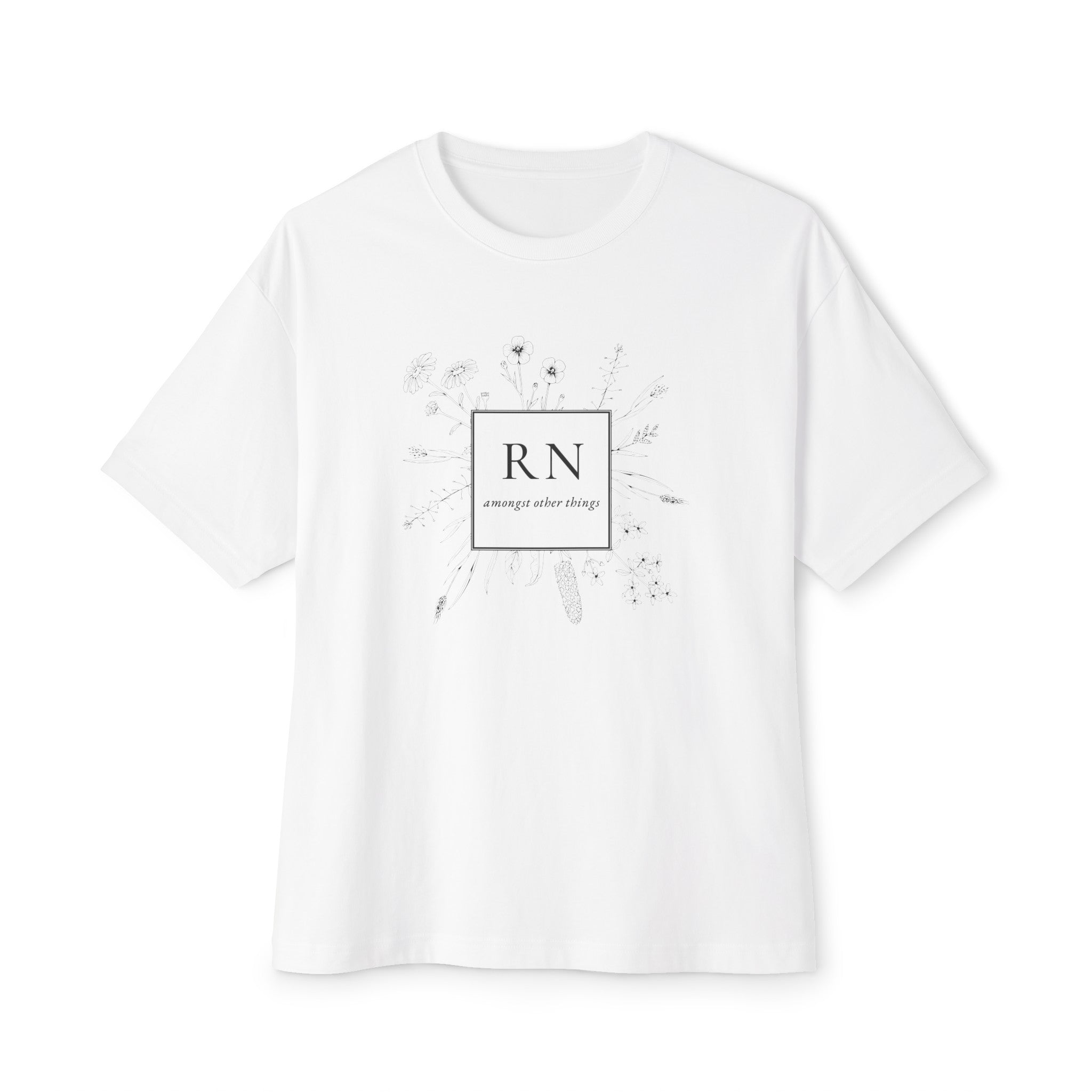 RN amongst other things Unisex Oversized Boxy Tee