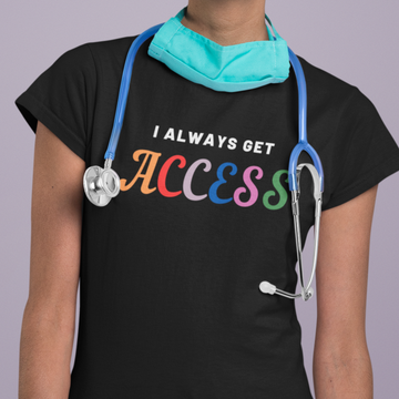 I always get access RN IV nurse unisex t-shirt